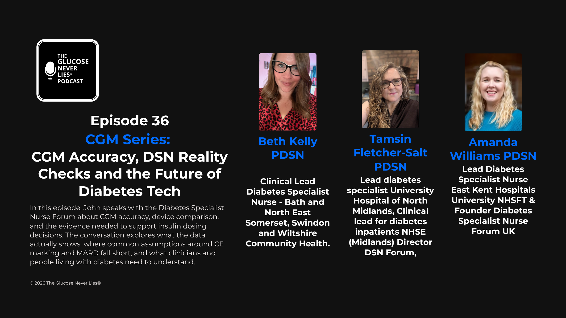 Episode 36 — CGM Accuracy, DSN Reality Checks and the Future of Diabetes Technology with Amanda Williams, Beth Kelly and Tamsin Fletcher-Salt — The Glucose Never Lies® Podcast