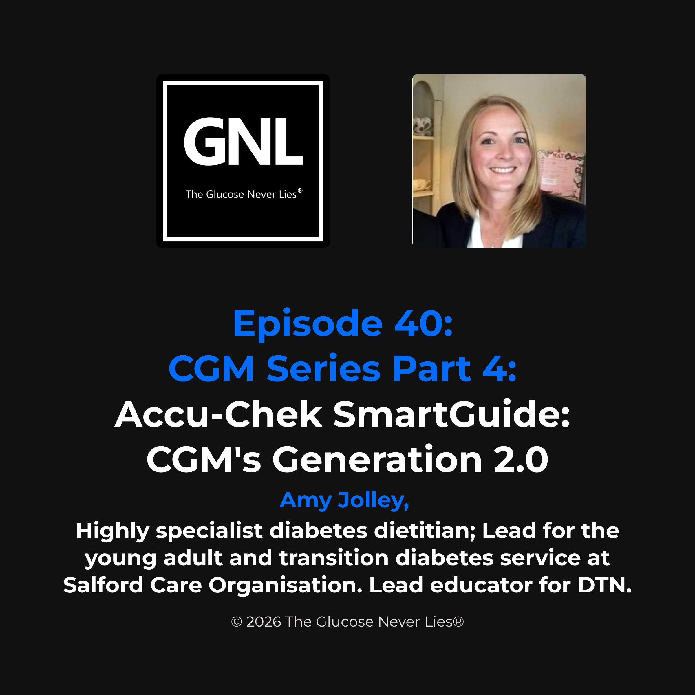 Episode 40 cover, Accu-Chek SmartGuide CGM Series. The Glucose Never Lies Podcast